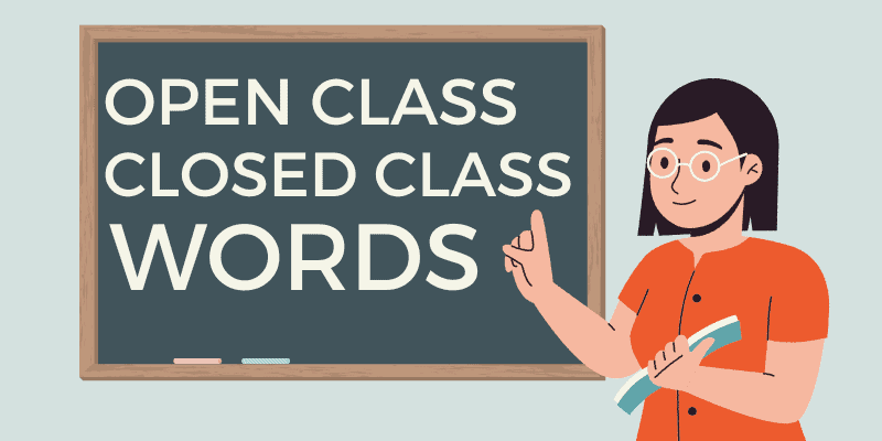 Open Class vs Closed Class Words - Meaning & Examples